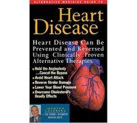 Alternative Medicine Guide to Heart Disease