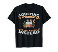 Alternative Medicine - Natural Remedies Homeopathy T-Shirt