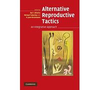 Alternative Reproductive Tactics: An Integrative Approach