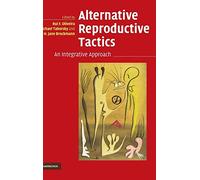 Alternative Reproductive Tactics: An Integrative Approach
