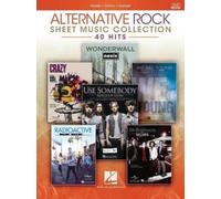 Alternative Rock Sheet Music Collection | 40 Iconic Rock Hits for Piano, Guitar, and Voice | Includes Mr Brightside Wonderwall Radioactive Losing My Religion Use Somebody and More: 2nd Edition