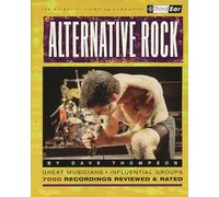 Alternative Rock: The Best Musicians & Recordings (Third Ear)