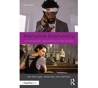 Alternative Scriptwriting : Contemporary Storytelling for the Screen