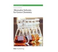 Alternative Solvents for Green Chemistry (Green Chemistry Series)