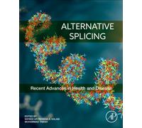Alternative Splicing : Recent Advances in Health and Disease
