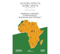 Alternatives africaines octobre 2025 numero 2: Intelligence artificielle : le nouveau levier de puissance pour l'Afrique ?