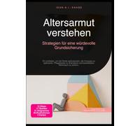 Altersarmut verstehen: Strategien für eine würdevolle Grundsicherung