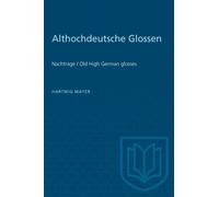 Althochdeutsche Glossen : Nachtrage / Old High German glosses