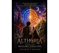 Althoria - Realms Collide: The Althoria Series Book 2