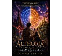 Althoria - Realms Collide: The Althoria Series Book 2: Book Two - Realms Collide
