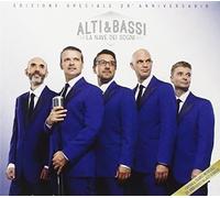 Alti & Bassi - La Nave Dei Sogni