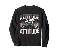 Altitude Is My Attitude Mountain Hiking Pilot Sweatshirt