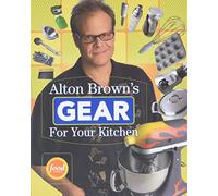 Alton Brown's Gear for Your Kitchen
