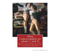 Alton Locke,By Charles Kingsley (complete set volume 1, and 2),A NOVEL illustra.: With a prefatory memioir by Thomas Hughes(20 October 1822 - 22 March ... English lawyer, judge, politician and author.