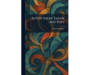 Alton Locke Tailor and Poet