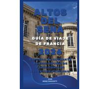 Altos del Sena Guía de viaje de Francia 2026: Explora el elegante barrio vecino de París como un auténtico parisino.