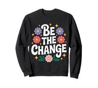 Altruismo Be The Change Love Flowers Sweatshirt