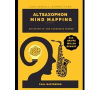 Altsaxophon Mind Mapping: Sax-Griffe schnell und einfach lernen und merken