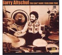 Altschul, Barry - You Can't Name Your Own Tune