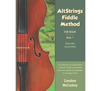 AltStrings Fiddle Method for Violin (Original Key), Second Edition, Book 1
