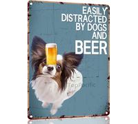 Aluminium Metal Sign Funny Easily To Distracted By Dogs And Beer Papillon Wall Art Retro Home Club Bar Decoration Metal Tin Sign 8x12 Inch