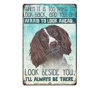 Aluminium Metal Tin Sign Wall Decor English Springer Spaniel Look Right Beside You And I’Ll Be There Retro Look Home Club Bar Wall Art Decoration Metal Tin Sign 8 X 12 Inch