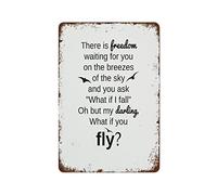 Aluminium Metal Tin Sign Wall Decor There Is Freedom Waiting For You What If I Fall Oh My Darling Fly Retro Look Home Club Bar Art Decoration 8"x12"
