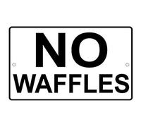 Aluminum Metal Sign No Waffles Novelty Road Sign 8X12 Inch
