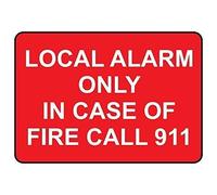 Aluminum Sign - Local Alarm Only in Case of Fire - Call 911 - White - Retro Style - Emergency Warning 8"x12"