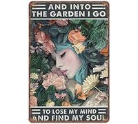 Aluminum Sign Wall Sign Florist Tin Signs - and Into The Garden I Go to Lose My Mind and Find My Soul Retro Funny Metal Sign Vintage Poster Wall Art for Kitchen Garden Bathroom Wall Decor 5.5x8 Inch
