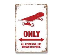 Aluminum Tin Sign The Skateboard Parking Only All Others Will Be Broken Warning Signs for Home Yard Famliy 8"x12"