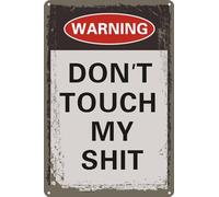Aluminum Tin Sign wall art metals For Men Warning Don'T Touch My Shit Workshop Garage Decor Accessories For Men Metal Tool Chest Father Husband Gift For Christmas (Don'T Touch My Shit) 8x12 Inch
