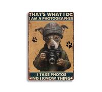 Aluminum Tin Signs That's What I Do I Am A Photographer I Take Photos And I Know Things For Home Bar Kitchen Pub Wall Decor Signs 8x12 inches