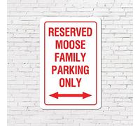 Aluminum Warning Tin Sign Reserved Moose Family Parking Only 8x12in Metal Tin Sign Wall Decorations for Indoor and Outdoor Park Street Road Garden