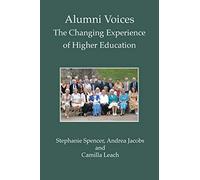 Alumni Voices: The Changing Experience of Higher Education