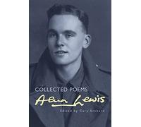 Alun Lewis: Collected Poems