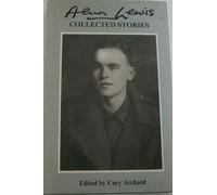 Alun Lewis: Collected Stories