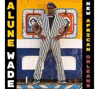 Alune Wade - New African Orleans