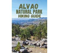 ALVAO NATURAL PARK HIKING GUIDE: Explore Portugal’s Hidden Mountain Trails, Fisgas de Ermelo Waterfalls & Authentic Village Adventures. Updated ... ... Ultimate Hiking Adventures Series)