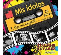 Alvarez, Julion Y Su Norteno Banda - Mis Idolos, Hoy Mis Amigos