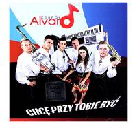 Alvaro - Alvaro: Chcę Przy Tobie Być [CD]