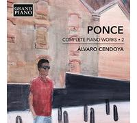 Alvaro Cendoya - Manuel María Ponce: Complete Piano Works, Vol. 2