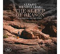Alvaro Medizabal - THE SLEEP OF REASON - A Classical Guitar Story