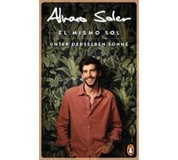 Alvaro Soler Ch El Mismo Sol - Unter derselben Sonne: Überall und nir (Hardback)
