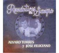 Alvaro Torres & Jose Felician - Romanticos Por Siempre