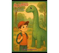 Álvaro y el Valle Escondido de los Dinosaurios