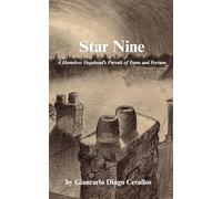 Alvim Corrêa, Henrique - Star Nine: A Homeless Vagabond's Pursuit of Fame and Fortune