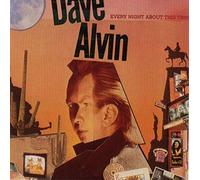 Alvin, Dave - Every Night About This Time