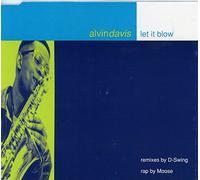 Alvin Davis - Let It Blow (Remixes)