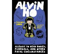 Alvin Ho: Allergic to Dead Bodies, Funerals, and Other Fatal Circumstances: 4
